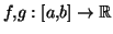 $ f,g :[a,b]\to\mathbb {R}$